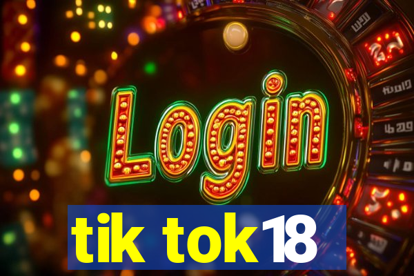 tik tok18